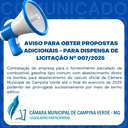 AVISO PARA OBTER PROPOSTAS ADICIONAIS - PARA DISPENSA DE LICITAÇÃO nº 007/2025 