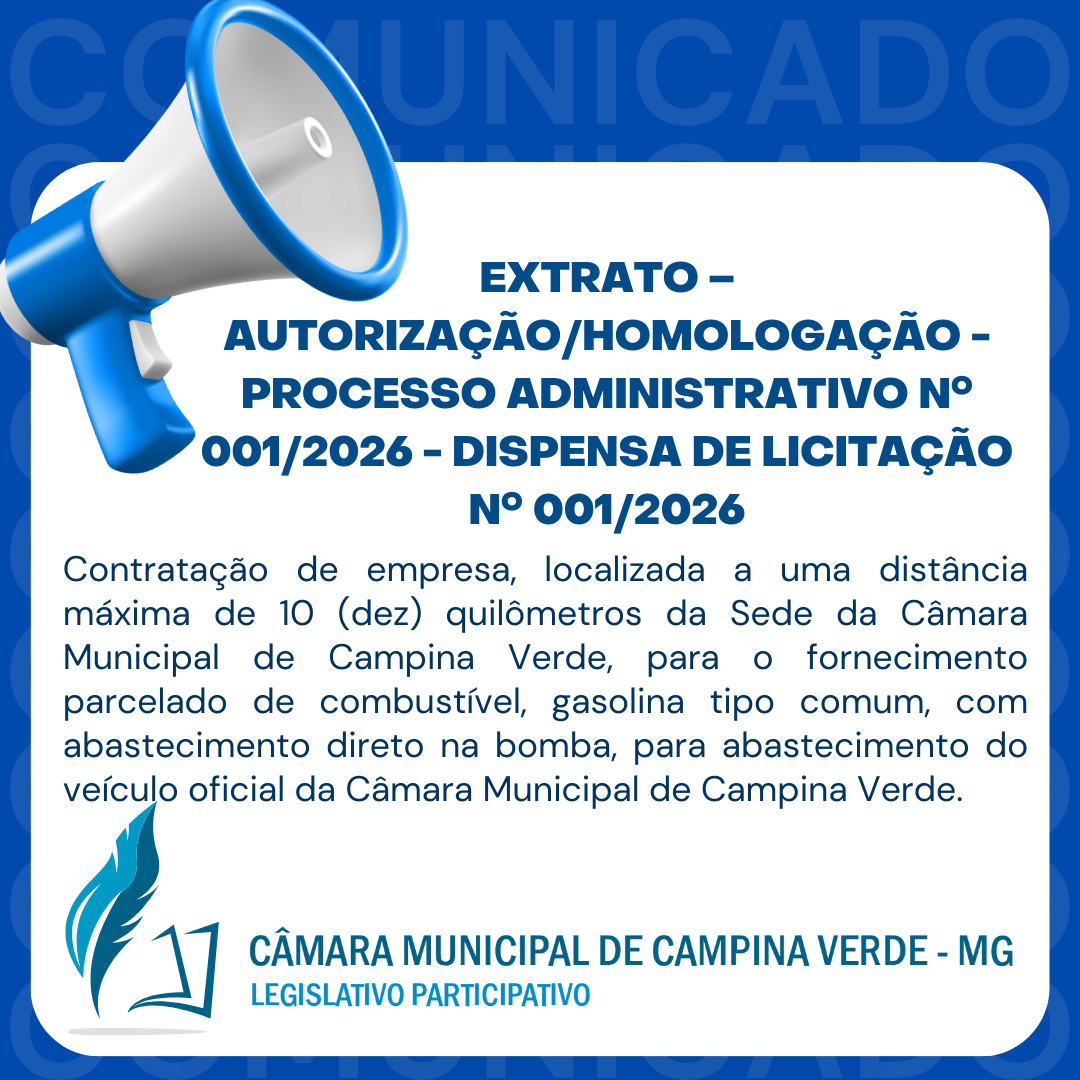 EXTRATO – AUTORIZAÇÃO/HOMOLOGAÇÃO - PROCESSO ADMINISTRATIVO Nº. 001/2026 - DISPENSA DE LICITAÇÃO Nº. 001/2026