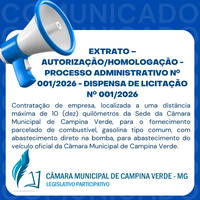 EXTRATO – AUTORIZAÇÃO/HOMOLOGAÇÃO - PROCESSO ADMINISTRATIVO Nº. 001/2026 - DISPENSA DE LICITAÇÃO Nº. 001/2026
