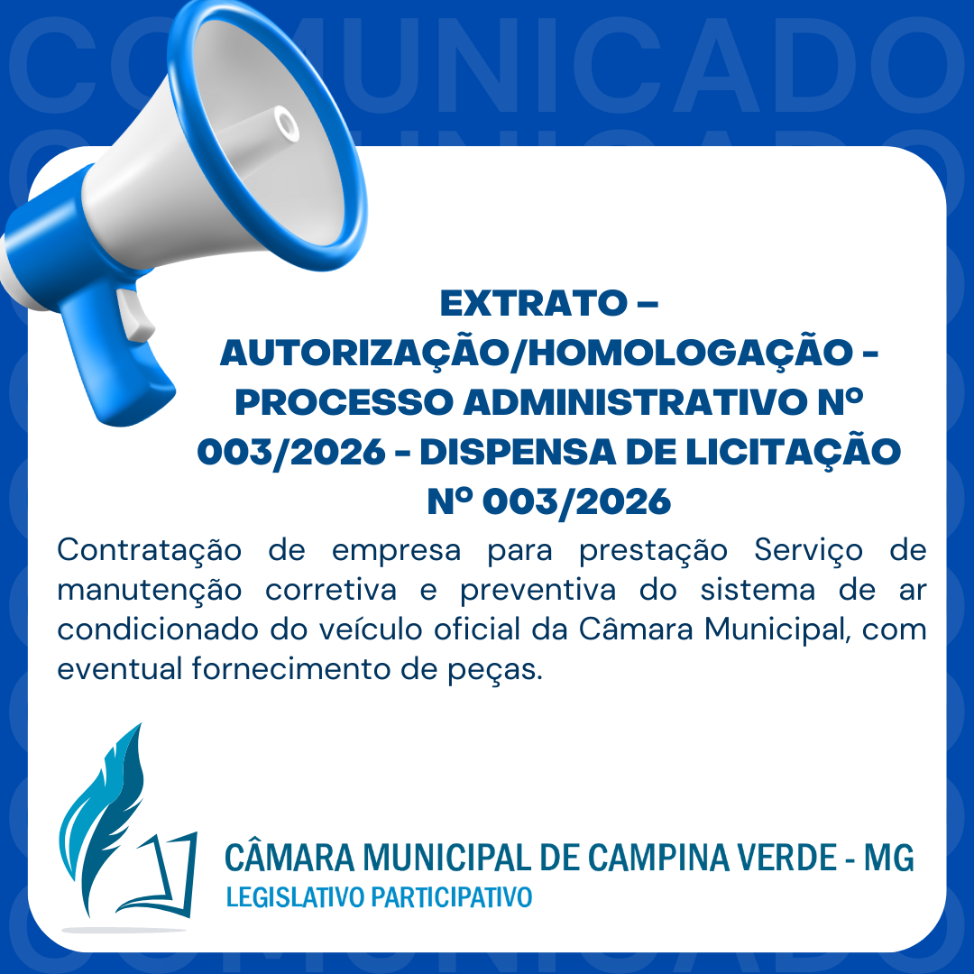 EXTRATO – AUTORIZAÇÃO/HOMOLOGAÇÃO - PROCESSO ADMINISTRATIVO Nº. 003/2026 - DISPENSA DE LICITAÇÃO Nº. 003/2026