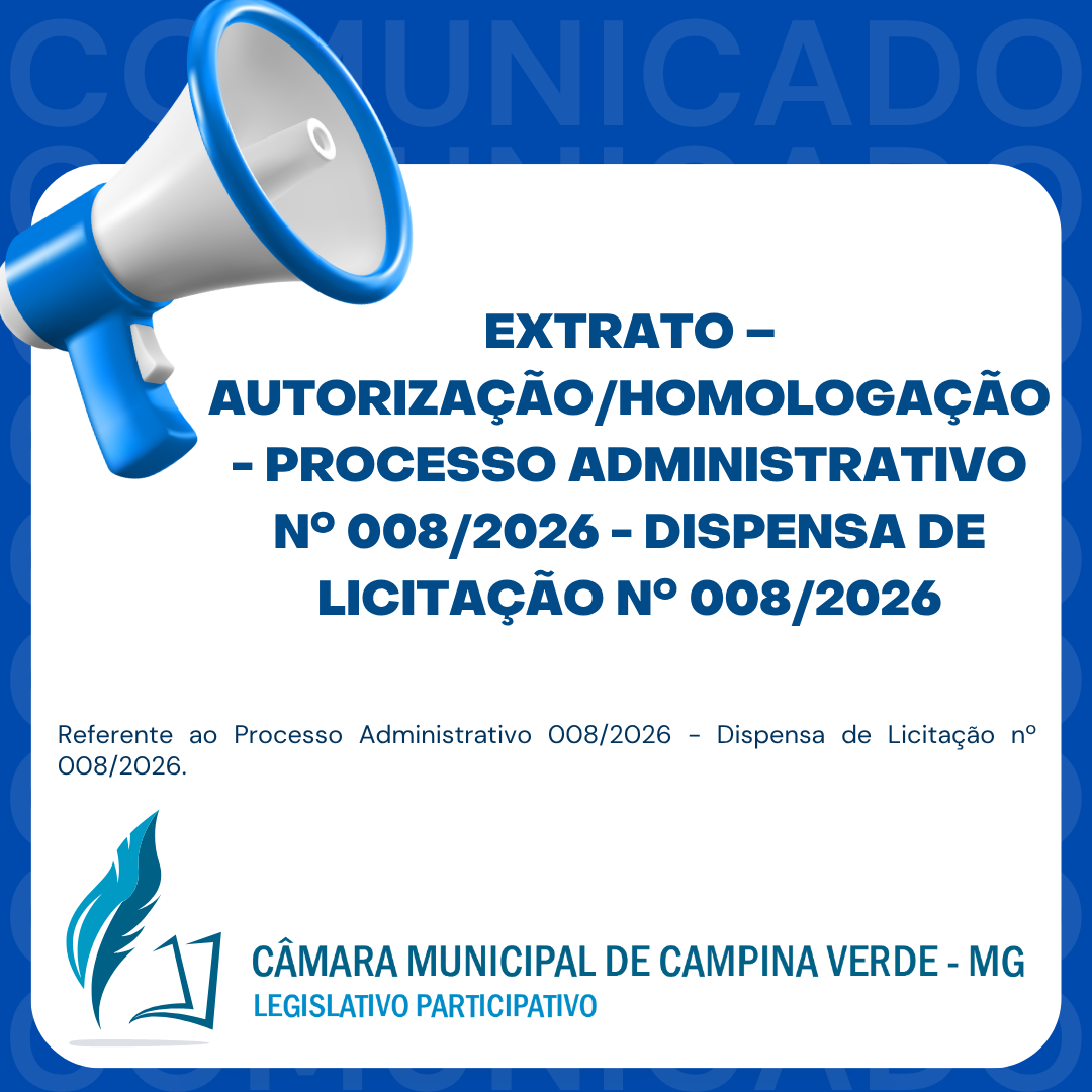 EXTRATO – AUTORIZAÇÃO/HOMOLOGAÇÃO - PROCESSO ADMINISTRATIVO Nº. 008/2026 - DISPENSA DE LICITAÇÃO Nº. 008/2026