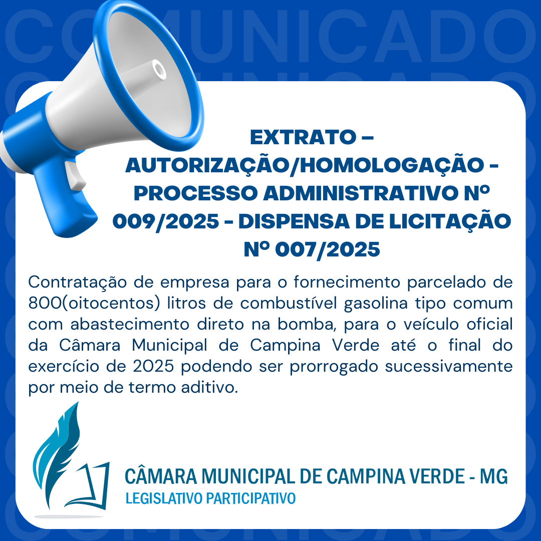 EXTRATO – AUTORIZAÇÃO/HOMOLOGAÇÃO - PROCESSO ADMINISTRATIVO Nº. 009/2025 - DISPENSA DE LICITAÇÃO Nº. 007/2025