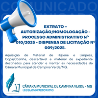EXTRATO – AUTORIZAÇÃO/HOMOLOGAÇÃO - PROCESSO ADMINISTRATIVO Nº. 010/2025 - DISPENSA DE LICITAÇÃO Nº. 009/2025. 