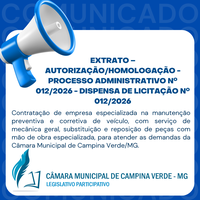 EXTRATO – AUTORIZAÇÃO/HOMOLOGAÇÃO - PROCESSO ADMINISTRATIVO Nº. 012/2026 - DISPENSA DE LICITAÇÃO Nº. 012/2026