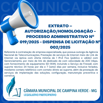 EXTRATO – AUTORIZAÇÃO/HOMOLOGAÇÃO - PROCESSO ADMINISTRATIVO Nº. 019/2025 - DISPENSA DE LICITAÇÃO Nº. 002/2025