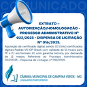 EXTRATO – AUTORIZAÇÃO/HOMOLOGAÇÃO - PROCESSO ADMINISTRATIVO Nº. 022/2025 - DISPENSA DE LICITAÇÃO Nº. 016/2025