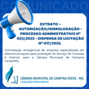 EXTRATO – AUTORIZAÇÃO/HOMOLOGAÇÃO - PROCESSO ADMINISTRATIVO Nº. 023/2025 - DISPENSA DE LICITAÇÃO Nº. 017/2025
