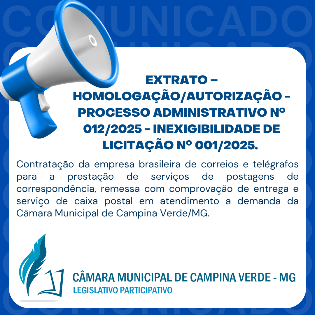 EXTRATO – HOMOLOGAÇÃO/AUTORIZAÇÃO - PROCESSO ADMINISTRATIVO Nº. 012/2025 - INEXIGIBILIDADE DE LICITAÇÃO Nº. 001/2025