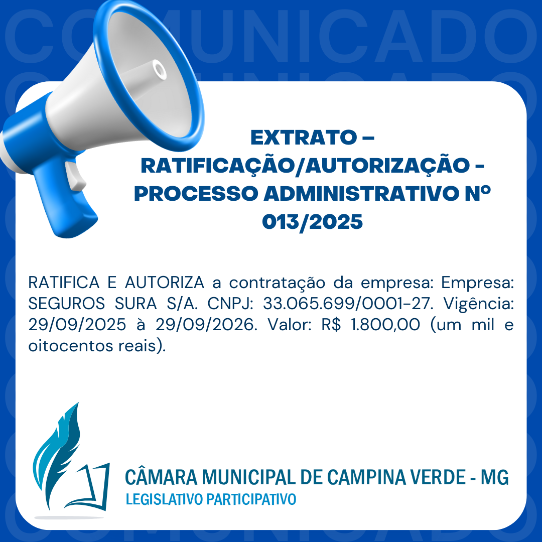 EXTRATO – RATIFICAÇÃO/AUTORIZAÇÃO - PROCESSO ADMINISTRATIVO Nº. 013/2025