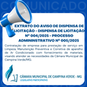 EXTRATO DO AVISO DE DISPENSA DE LICITAÇÃO - DISPENSA DE LICITAÇÃO N° 004/2025 - PROCESSO ADMININSTRATIVO Nº 005/2025