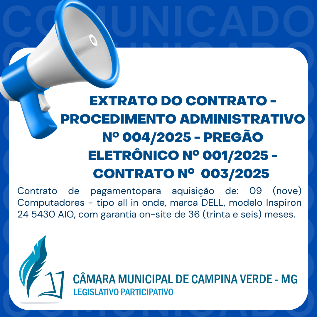 EXTRATO DO CONTRATO - PROCEDIMENTO ADMINISTRATIVO Nº. 004/2025 - PREGÃO ELETRÔNICO Nº. 001/2025 - CONTRATO Nº. 003/2025