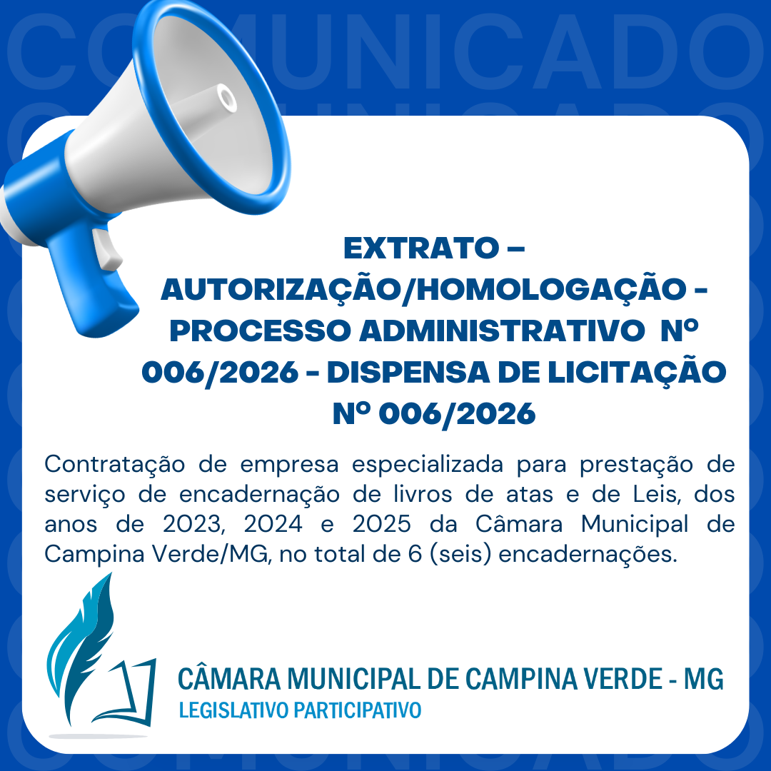 EXTRATO – AUTORIZAÇÃO/HOMOLOGAÇÃO - PROCESSO ADMINISTRATIVO Nº. 006/2026 - DISPENSA DE LICITAÇÃO Nº. 006/2026